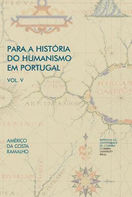 Américo Da Costa Ramalho - Para a História do Humanismo em Portugal: Vol. V, Häftad