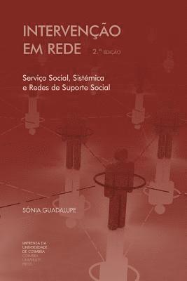 Sónia Guadalupe - Intervenção em rede: serviço social, sistémica e redes de suporte social, Häftad
