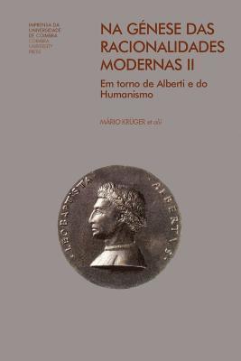 Mário Júlio Teixeira Krüger - Na génese das racionalidades modernas II: em torno de Alberti e do Humanismo, Häftad. Tillgänglighet: Lägg i varukorg
