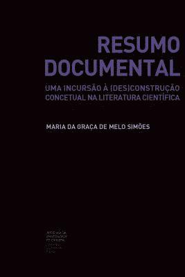 Resumo Documental: uma incursão à (des)construção concetual na literatura científica 1