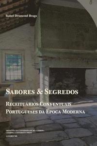 bokomslag Sabores e Segredos: receituários conventuais portugueses da Época Moderna