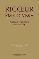 bokomslag Ricoeur em Coimbra: receção filosófica da sua obra