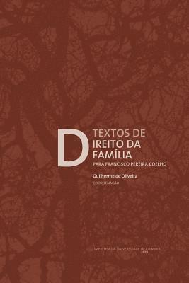 Textos de Direito da Família: para Francisco Pereira Coelho 1