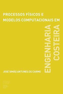 Processos físicos e modelos computacionais em engenharia costeira