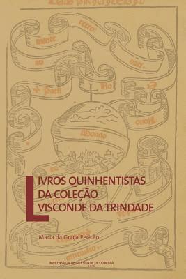 Maria Da Graça Pericão - Livros quinhentistas da coleção Visconde da Trindade, Häftad