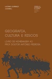 bokomslag Geografia, cultura e riscos: livro de homenagem ao Prof. Doutor António Pedrosa