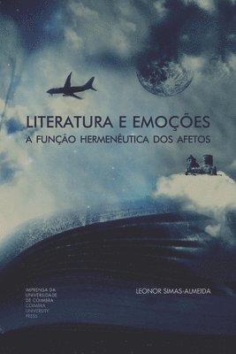Leonor Simas-Almeida - Literatura e Emoções: A função hermenêutica dos afetos, Häftad