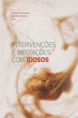 bokomslag Intervencoes Intervencoes e Mediacoes com Idosos