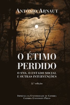 António Arnaut - O Étimo Perdido: O SNS, o Estado Social e outras intervenções, Häftad