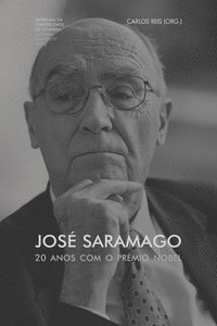 bokomslag José Saramago. 20 anos com o Prémio Nobel