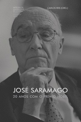 Carlos Reis - José Saramago. 20 anos com o Prémio Nobel, Häftad