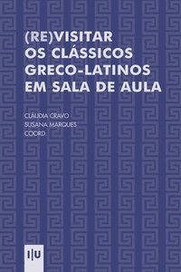 bokomslag (Re)visitar os clássicos greco-latinos em sala de aula