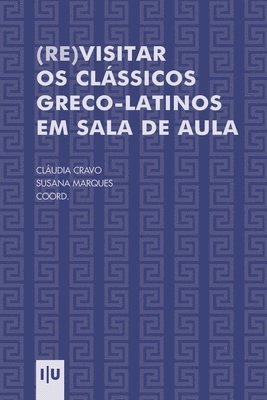 bokomslag (Re)visitar os clssicos greco-latinos em sala de aula