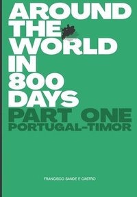 bokomslag Around the World in 800 Days: Part One