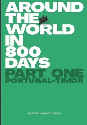 Around the World in 800 Days: Part One 1