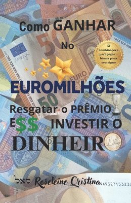 bokomslag Como Ganhar No Euromilhões Resgatar O Prêmio E Investir O Dinheiro