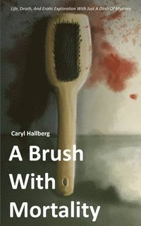 bokomslag Brush With Mortality