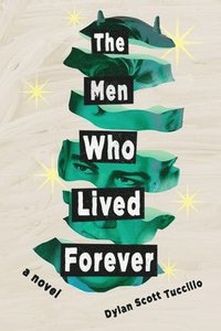 bokomslag Men Who Lived Forever