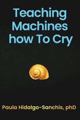 Teaching Machines how To Cry 1