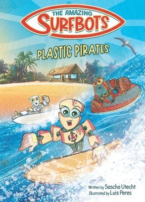 bokomslag The Amazing Surfbots - Plastic Pirates