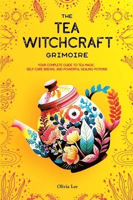 bokomslag The Tea Witchcraft Grimoire