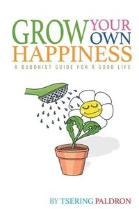 bokomslag Grow Your Own Happiness