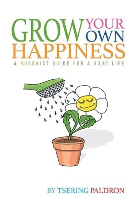 Grow Your Own Happiness 1