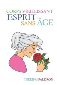 bokomslag Corps vieillissant, esprit sans âge