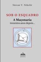 Stevan V Nikolic - Sob O Esquadro, Häftad