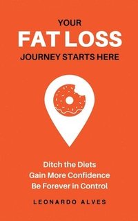 bokomslag Your Fat Loss Journey Starts Here