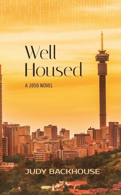 Well Housed - a 2050 novel