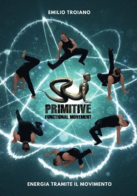 Primitive Functional Movement(R) - Energia Tramite il Movimento