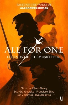 Ewa Grzybowska, Francisco Silva, Jan Zbiciński - All for One - Legends of the Musketeers, Häftad