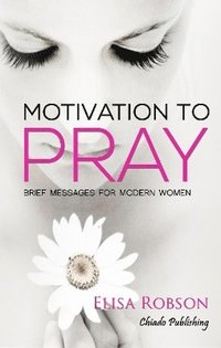 bokomslag Motivation to Pray