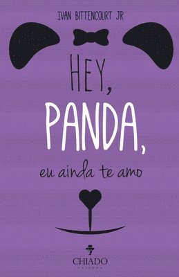 bokomslag Hey, Panda, eu ainda te amo