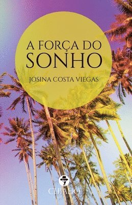 Josina Costa Viegas - Força do sonho, Häftad