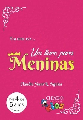 Cláudia Yumi Rocha Aguiar - Era Uma Vez... Um Livro Para Meninas, Häftad