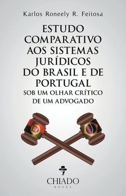 bokomslag Estudo comparativo aos sistemas jurdicos do Brasil e de Portugal sob um olhar crtico de um advogado