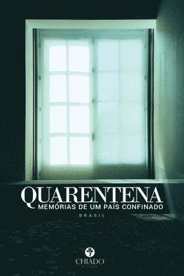 Quarentena - Memórias de um país confinado