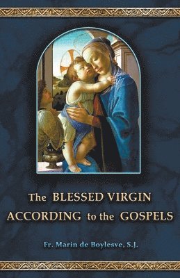 bokomslag Blessed Virgin According to the Gospels