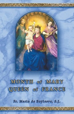 Month of Mary ~ Queen of France 1