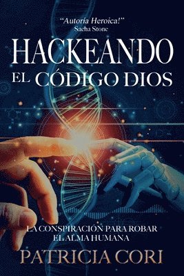 Patricia Cori - Hackeando El Codigo Dios, Häftad