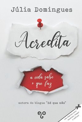 Acredita: a vida sabe o que faz 1