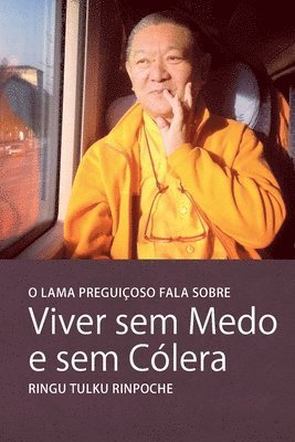 O Lama Preguicoso gala sobre Viver sem Medo e sem Cólera