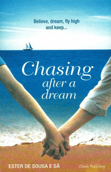 Ester De Sousa e Sa - Chasing After A Dream, Häftad
