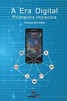 bokomslag A Era Digital: Primeiros Impactos