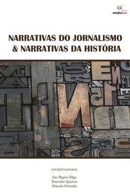 Narrativas do Jornalismo & Narrativas da História 1
