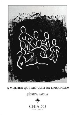 bokomslag A mulher que morreu da linguagem