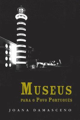 Museus para o povo português 1