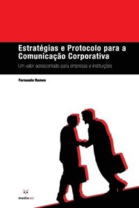 bokomslag Estratégias e Protocolo para a Comunicação Corporativa: Um Valor Acrescentado para Empresas e Instituições